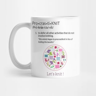 Knitting Products  ProcrastiKNIT - to defer all activities other than knitting Mug